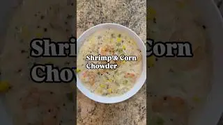 Shrimp & Corn Chowder #recipe