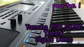 PSR sx700 Style demo - DANCE  - parte 1