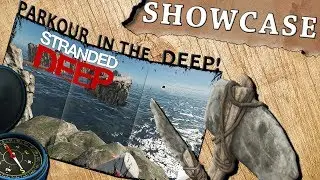 PARKOUR IN THE DEEP ISLAND SHOWCASE - Stranded Deep Island Showcase Alpha 0.36 Gameplay