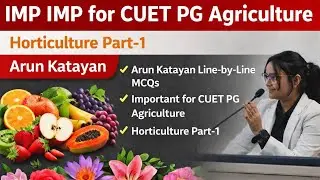 Arun Katayan Horticulture | Line by Line Important Questions | see without skip..☺️