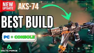 Delta Force: AKS-74 Best Build Loadout (Console Update + PC) Gameplay Guide