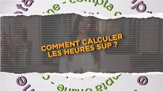 Comment calculer les heures sup ?