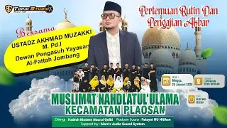 LIVE PERTEMUAN RUTIN&PENGAJIAN AKBAR MUSLIMAT NAHDLATULULAMA KEcPLAOSAN BERSAMA USTADZ AKHMAD MUZAKI