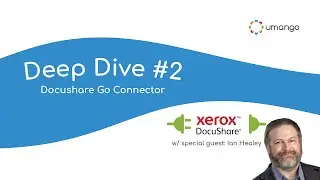 Deep Dive #2: Docushare Go Connector