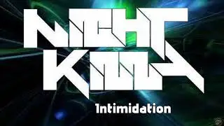 NIGHTkilla - Intimidation WIP
