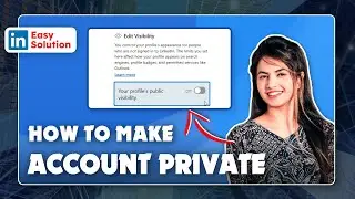LinkedIn Privacy: How to make LinkedIn account private 2024