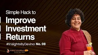 The Ultimate Hack to get Perfect Returns on Your Investments | By Devina Mehra