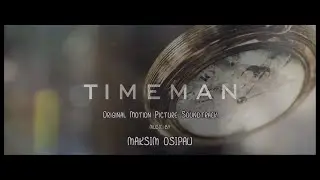 Maksim Osipau - TIMEMAN (Original Soundtrack)