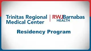 Residency Program at Trinitas Regional Medical Center, Elizabeth, NJ