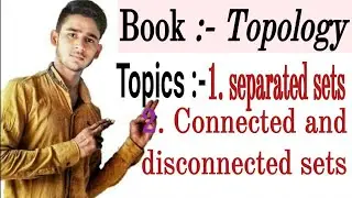 connected and disconnected  sets in topology ||separated sets ||in hindi for msc /net /jrf/gate exam
