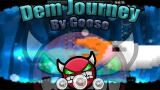 Geometry Dash [2.0] [Easy/Medium Demon] | Dem Journey By Goose