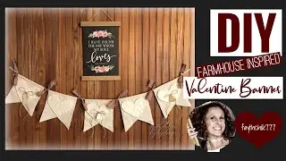 DIY Valentine Banner | DIY Farmhouse Valentine Craft | How To Make A Valentine Banner