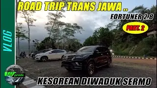 ROAD TRIP TRANS JAWA FORTUNER 2.8 GR SPORT | PART. 2 MELIBAS JALUR WADUK SERMO