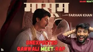 MASOOM - Farhan Khan ft. Mujtaba Aziz Naza (Prod.by Mr. Doss) ALIF LAILA PART 1 | MAANI REACT |