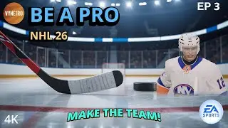 NHL 26 Be A Pro - EP 3: MAKE THE TEAM! 🚨 (Journey to NHL SuperStar)