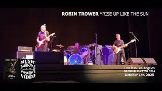 Robin Trower Rise Up Like The Sun LIVE Front Row at the Orpheum Theater DTLA @musicUcansee