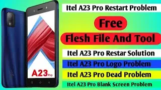 Itel A23 Pro L5006C Restart Problem || Itel A23 Pro L5006c Fleshing free tool and file link