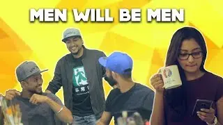 BYN : Men Will Be Men Feat. Mad Stuff With Rob