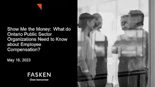 What do Ontario Public Sector Organizations Need to Know about Employee Compensation?