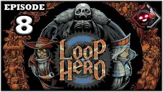 Mukluk Plays Loop Hero Part 8