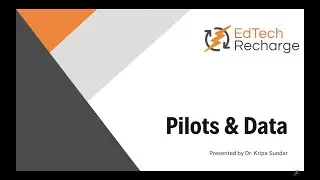 Pilots & Data from Project FoundEd & edTech Recharge