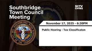 Town of Southbridge Tax Classification Public Hearing  -  11/17/2025