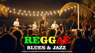 Reggae Jazz Blues Collection | Relaxing Vocal Playlist for Chill and Everyday Listening