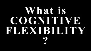 What Is Cognitive Flexibility? The Hidden Skill That Controls How You Think, Adapt, and Succeed