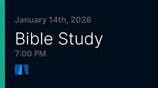 January 14th Bible Study