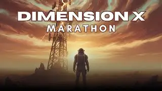 Dimension X - Into the Unknown | Old Time Sci-Fi Marathon for Sleep or Relaxation