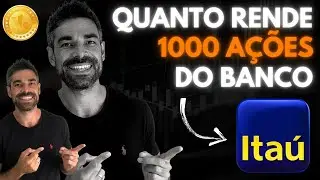 🟥QUANTO RENDE 1000 A&Ccedil;&Otilde;ES DO BANCO ITA&Uacute;? (ITUB3/ITUB4) - DIVIDENDOS ITUB3