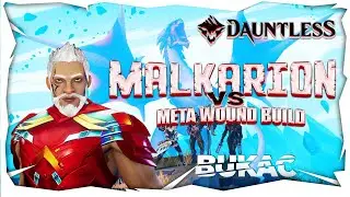 Dauntless: All Weapons Meta Wound Build vs. Malkarion