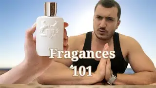 Fragances 101- كل ما يجب أن تعرف حول العطور