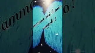 mamma sei il mio angelo custode