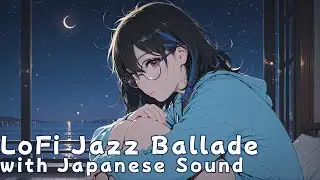 Japanese LoFi Jazz Song vol.94 - Study, Work, and Relaxation [Instrumental / No Vocals]
