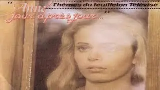 Carlos Leresche - Le bonheur d'Anne (Du feuilleton t&eacute;l&eacute;vis&eacute; Anne, jour apr&egrave;s jour - 1976)