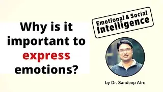 Why is it important to express emotions | EQ vs IQ | Emotional Intelligence & Social Intelligence