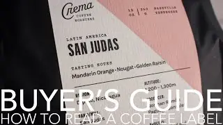 BUYER'S GUIDE - How To Read A Coffee Label