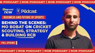 Behind the Scenes: Mo Bobat on Cricket Scouting, Strategy & Building RCB | RCB Podcast