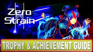 Zero Strain Quick Trophy & Achievement Guide | Easy - Fun - Stackable Platinum
