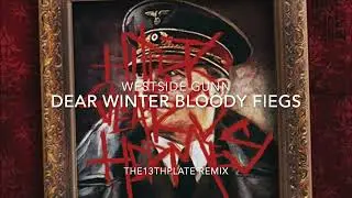 Westside Gunn - Dear Winter Bloody Fiegs (the13thplate remix) | Griselda | FLYGOD