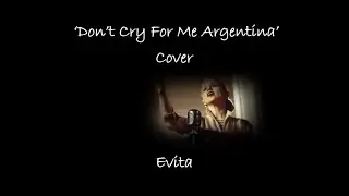 Don't Cry For Me Argentina Cover (by Megan Pyatt)