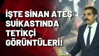 Sinan Ateş suikastının tetikçilerinin görüntüleri dosyaya girdi! İşte o fotoğraf...