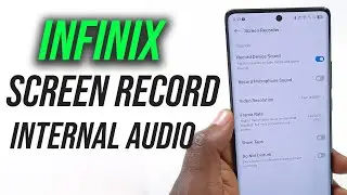 Как записать экран с внутренним звуком на Infinix