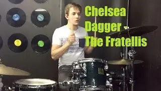 Учебное пособие по игре на барабане Chelsea Dagger — The Fratellis
