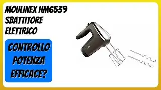 RECENSIONE (2026) : Moulinex HM6539 Sbattitore Elettrico. DETTAGLI