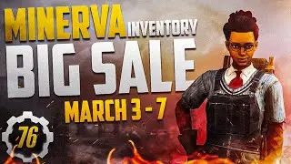 Fallout 76 Minerva's BIG SALE and Inventory March 3 - 7