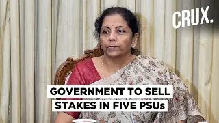 Govt Approves Biggest Privatisation Drive, Will Sell Stake in BPCL and Four Other PSUs