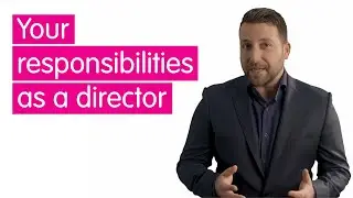 Your responsibilities as a director