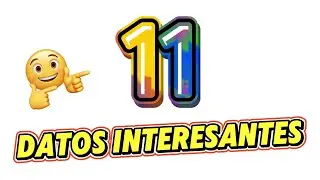 ✅ 11 Datos Interesantes (El #1 y el #10 te sorprender&aacute;n) 😄